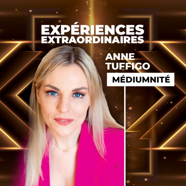 Anne Tuffigo - Expériences extraordinaires