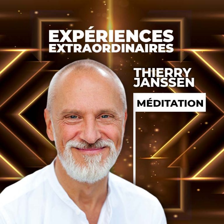 Thierry Janssen - Expériences extraordinaires - Méditation